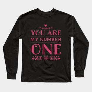 You Are My Number One Be my valentine Lovely cute valentines day Long Sleeve T-Shirt